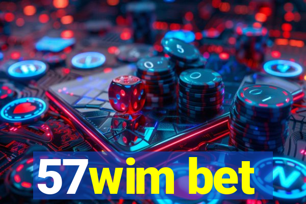 57wim bet